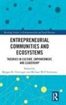 Morgan R. Fortunato Clevenger, Morgan R. Clevenger, Michael W-P Fortunato - Entrepreneurial Communities and Ecosystems
