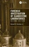 Jr. Christian, Donnell R. Christian Jr. - Forensic Investigation of Clandestine Laboratories