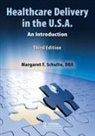 Dba Schulte, Margaret Schulte DBA - Healthcare Delivery in the U.s.a.
