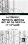 Wm. Dennis Huber - Corporations, Accounting, Securities Laws, and the Extinction of