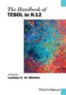 Luciana C. (University of Miami De Oliveira, Luciana C de Oliveira, Luciana C. de Oliveira - Handbook of Tesol in K-12