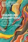 Roxanne A. Donovan, Grace S. Kim, Karen L. Suyemoto, Karen L. (University of Massachusetts Bo Suyemoto, Suyemoto Karen L. - Unraveling Assumptions