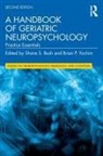 Shane S. Yochim Bush, Shane S. Bush, Bush Shane S., Brian P. Yochim - Handbook of Geriatric Neuropsychology
