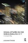 Linda Matthews - Design Strategies for Reimagining the City