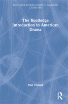 Paul Thifault - Routledge Introduction to American Drama