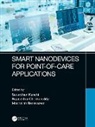 Suvardhan (Sambhram Institute of Technolog Kanchi, Rajasekhar Chokkareddy, Suvardhan Kanchi, Kanchi Suvardhan, Mashallah Rezakazemi - Smart Nanodevices for Point-Of-Care Applications