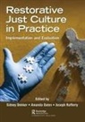 Sidney Oates Dekker, Sidney Dekker, Amanda Oates, Joseph Rafferty - Restorative Just Culture in Practice