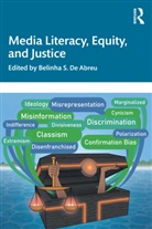 Belinha S. De Abreu, Belinha S. De Abreu, De Abreu Belinha S. - Media Literacy, Equity, and Justice