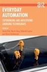 Sarah (Monash University Pink, Martin Berg, Berg Martin, Deborah Lupton, Lupton Deborah, Sarah Pink... - Everyday Automation
