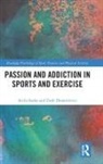 Zsolt Demetrovics, Attila Szabo, Attila Demetrovics Szabo - Passion and Addiction in Sports and Exercise