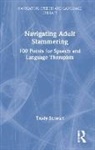 Trudy Stewart, Stewart Trudy - Navigating Adult Stammering