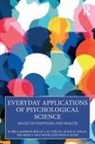 Dana S. Dunn, Dunn Dana S., Regan A. R. Gurung, R. Eric Landrum, R. Eric (Boise State University Landrum, Maureen A. McCarthy... - Everyday Applications of Psychological Science