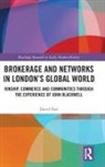 David Farr, Farr David - Brokerage and Networks in Londons Global World