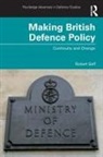 Robert Self, Self Robert - Making British Defence Policy