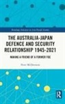 Peter McDermott, McDermott Peter - Australia-Japan Defence and Security Relationship 1945-2021