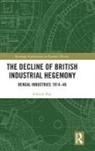 Indrajit Ray, Ray Indrajit - Decline of British Industrial Hegemony