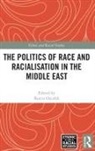 Burcu (University of Cambridge Ozcelik, Burcu Ozcelik - Politics of Race and Racialisation in the Middle East