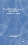 Michael Jaffe Jarrette-Kenny, Miriam Jaffe, Michael Jarrette-Kenny - Social Work in the Age of Disconnection