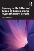 Jacki Pritchard, Pritchard Jacki - Dealing With Different Types of Losses Using Hypnotherapy Scripts