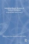 Alberto Acerbi, Alberto Mesoudi Acerbi, Alex Mesoudi, Mesoudi Alex, Marco Smolla - Individual-Based Models of Cultural Evolution