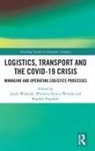 Jacek Wereda Wozniak, Bogdan Nogalski, Wioletta Sylwia Wereda, Jacek Woźniak - Logistics, Transport and the Covid-19 Crisis