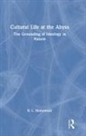 B. L. Molyneaux, B. L. (Archaeologist Specializing in Cr Molyneaux, Molyneaux B. L. - Cultural Life At the Abyss