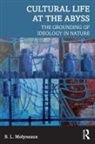 B. L. Molyneaux, B. L. (Archaeologist Specializing in Cr Molyneaux, Molyneaux B. L. - Cultural Life At the Abyss