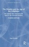 Hugh Kennedy, Hugh (Soas Kennedy - Prophet and the Age of the Caliphates