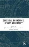 John Commendatore Eatwell, Pasquale Commendatore, Commendatore Pasquale, John Eatwell, Eatwell John, Neri Salvadori... - Classical Economics, Keynes and Money