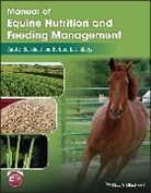 Carol Z Buckhout, Carol Z. Buckhout, Carol Z. (Cazenovia College Buckhout, Barbara E Lindberg, Barbara E. Lindberg - Manual of Equine Nutrition and Feeding Management