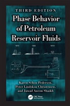 Peter Lindskou Christensen, Karen Schou Pedersen, Karen Schou Christensen Pedersen, Pedersen Karen Schou, Jawad Azeem Shaikh - Phase Behavior of Petroleum Reservoir Fluids