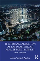 Alfonso Valenzuela Aguilera, Alfonso (State University of Valenzuela Aguilera - Financialization of Latin American Real Estate Markets