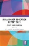 N.v. Panigrahi Varghese, Jinusha Panigrahi, N.V. Varghese - India Higher Education Report 2021