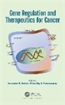 Surinder K. Palanimuthu Ponnusamy Batra, Surinder K. Batra, Batra Surinder K., Moorthy Palanimuthu Ponnusamy - Gene Regulation and Therapeutics for Cancer