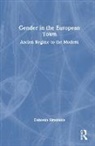 Deborah Simonton - Gender in the European Town