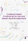 Ros Kane, Kane Ros, Paul Linsley, Paul Kane Linsley, Linsley Paul - Evidence-Based Practice for Nurses and Allied Health Professionals