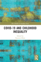 Nazneen (Randolph-Macon College Khan, Nazneen Khan - Covid-19 and Childhood Inequality
