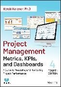 Harold Kerzner, Harold (Baldwin-Wallace College Kerzner - Project Management Metrics, Kpis, and Dashboards - A Guide to Measuring and Monitoring Project Performance