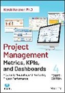 Harold Kerzner, Harold (Baldwin-Wallace College Kerzner - Project Management Metrics, Kpis, and Dashboards