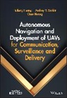 Chao Huang, Hailong Huang, Hailong (Hong Kong Polytechnic University ( Huang, Hailong Savkin Huang, Huang Chao, Andrey V Savkin... - Autonomous Navigation and Deployment of Uavs for Communication,