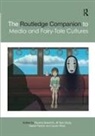 Pauline Terry Rudy Greenhill, Lauren Bosc, Pauline Greenhill, Greenhill Pauline, Naomi Hamer, Hamer Naomi... - Routledge Companion to Media and Fairy-Tale Cultures