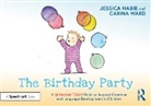 Jessica Habib, Carina Ward - Birthday Party: A Grammar Tales Book to Support Grammar and Language