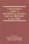 Sheila Fitzpatrick, Sheila Viola Fitzpatrick, Lynne Viola - Researcher''s Guide to Sources on Soviet Social History in the 1930s