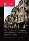 Cyrus Arsan Schayegh, Andrew Arsan, Cyrus Schayegh - Routledge Handbook of the History of the Middle East Mandates