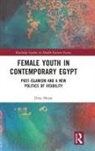 Dina Hosni, Dina (The American University in Cairo Hosni - Female Youth in Contemporary Egypt