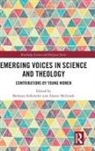 Bethany Mcgrath Sollereder, Alister Mcgrath, McGrath Alister, Bethany Sollereder - Emerging Voices in Science and Theology
