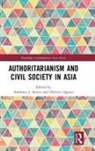 Anthony Ogawa Spires, Akihiro Ogawa, Anthony Spires - Authoritarianism and Civil Society in Asia
