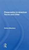 Nathan Gerald Weinberg - Preservation in American Towns and Cities