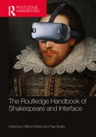 Clifford Budra Werier, Paul Budra, Budra Paul, Clifford Werier, Werier Clifford - Routledge Handbook of Shakespeare and Interface