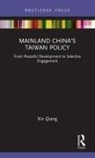Xin Qiang, Xin (Fudan University Qiang - Mainland China''s Taiwan Policy